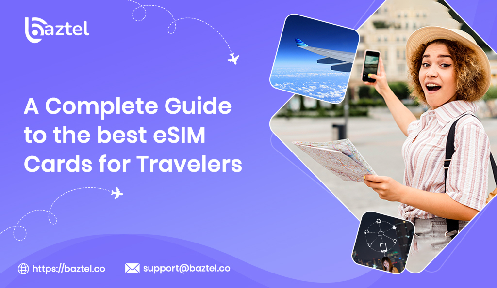 A Complete Guide to the best eSIM Cards for Travelers