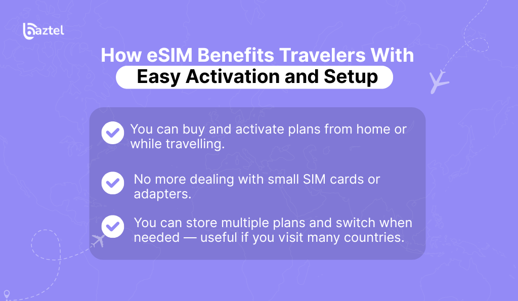 How eSIM Benefits travelers with Easy Activation and Setup