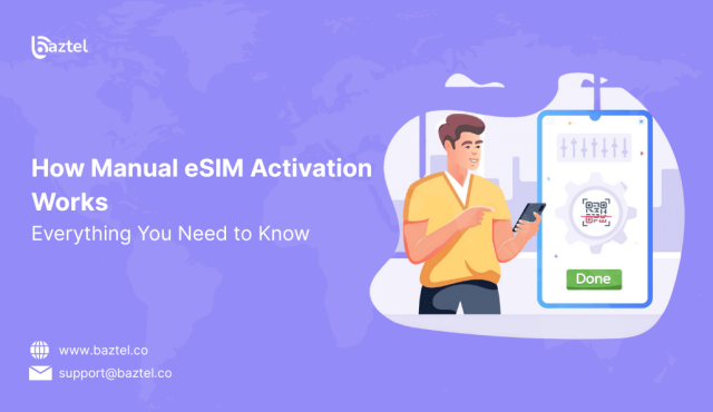 How Manual eSIM Activation Works Everything You Need to Know