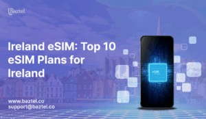 Ireland eSIM Top 10 eSIM Plans for Ireland
