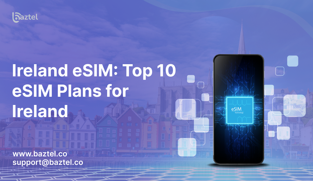 Ireland eSIM Top 10 eSIM Plans for Ireland