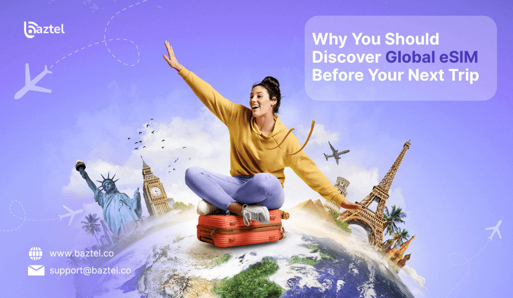 Why You Should Discover Global eSIM Before Your Next Trip