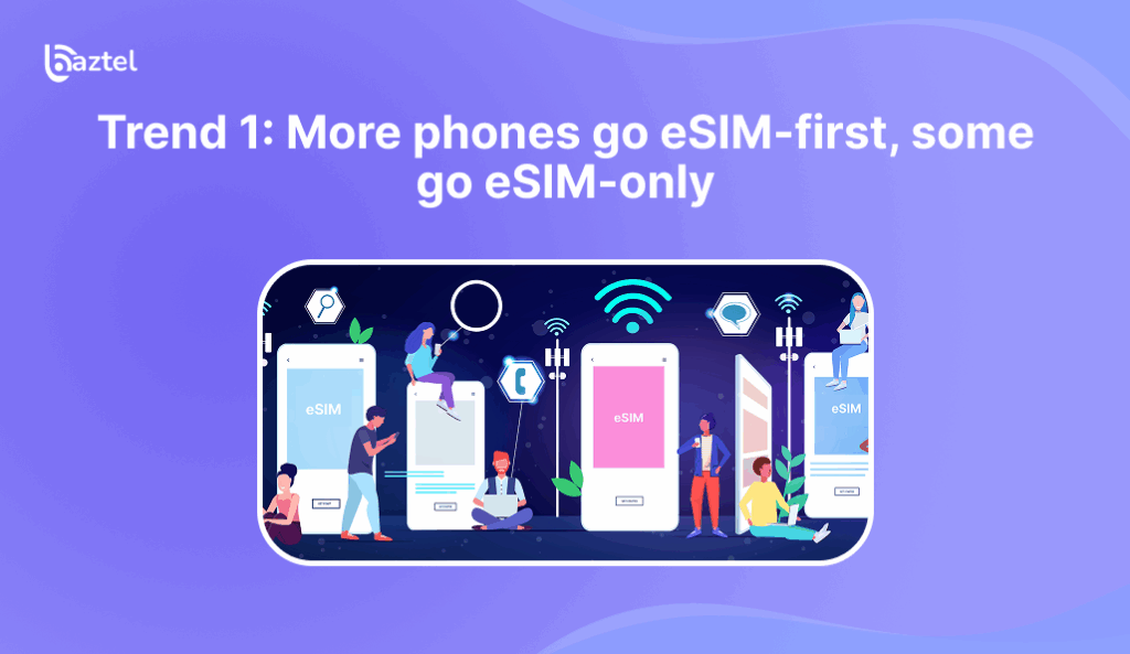 More phones go eSIM-first, some go eSIM-only