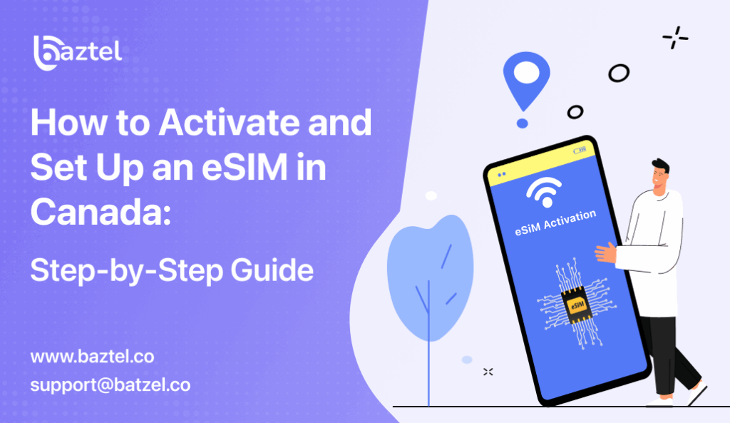 How to Activate and Set Up an eSIM in Canada