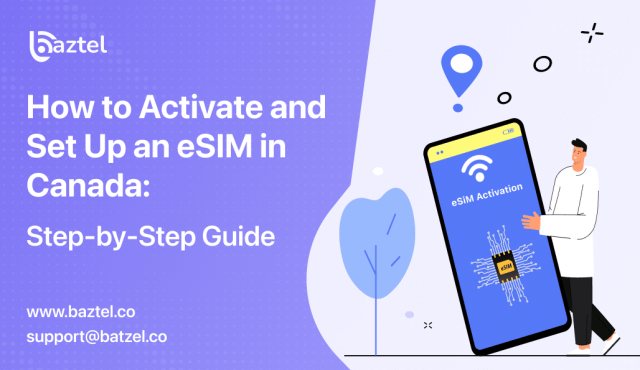 How to Activate and Set Up an eSIM in Canada