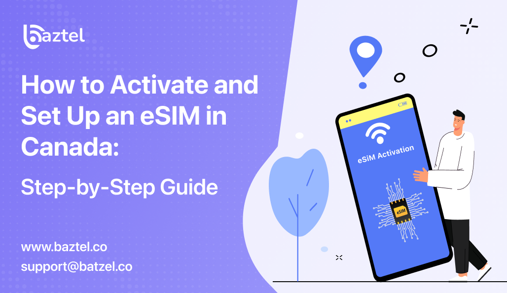 How to Activate and Set Up an eSIM in Canada