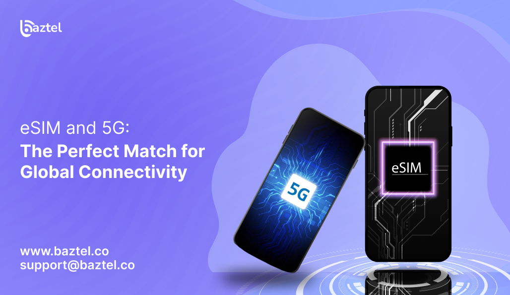 eSIM and 5G The Perfect Match for Global Connectivity