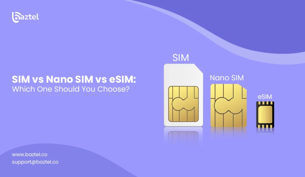 SIM vs Nano SIM vs eSIM Which One Should You Choose
