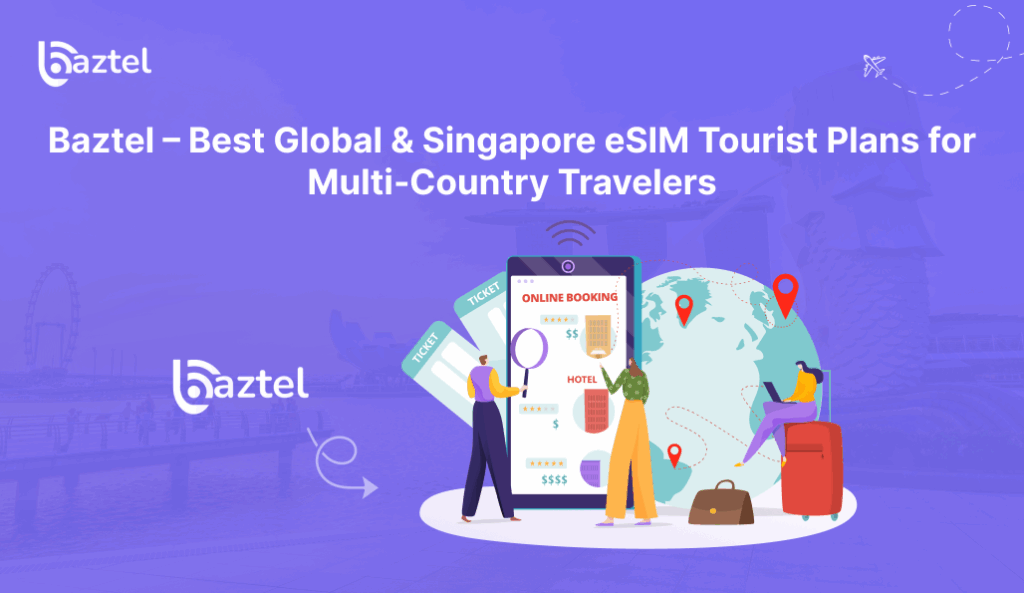 Best Global & Singapore eSIM Tourist Plans for Multi‑Country Travelers