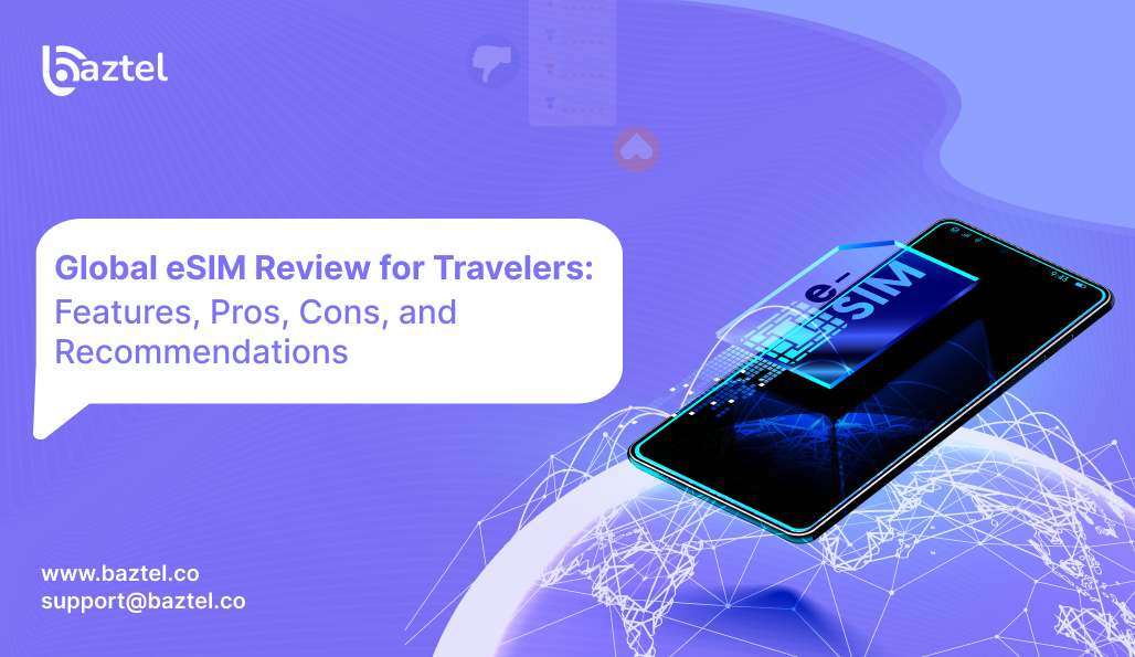 Global eSIM Review for Travelers_ Features, Pros, Cons, and Recommendations