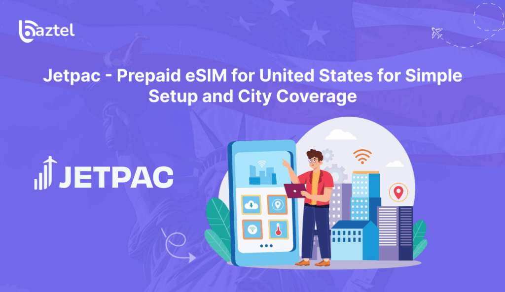 Prepaid eSIM for United States for Simple Setup and City Coverage