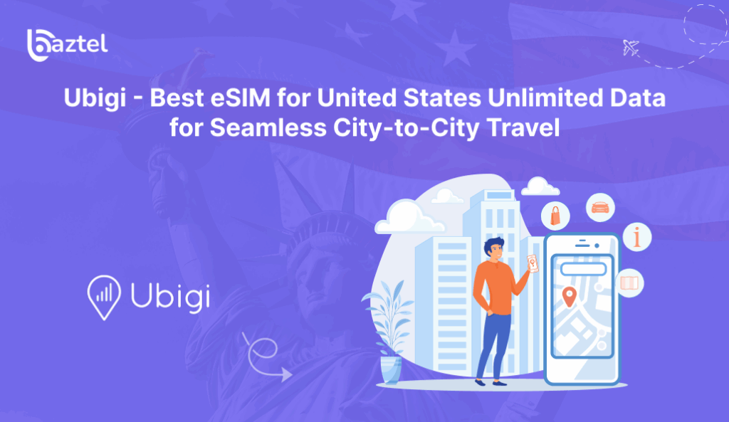 Best eSIM for United States Unlimited Data for Seamless City-to-City Travel