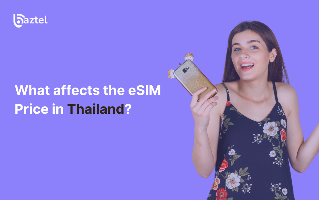 What affects the eSIM Price in Thailand