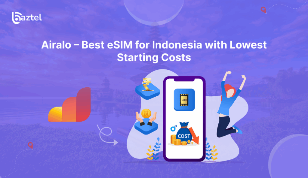 Airalo – Best eSIM for Indonesia with Lowest Starting Costs