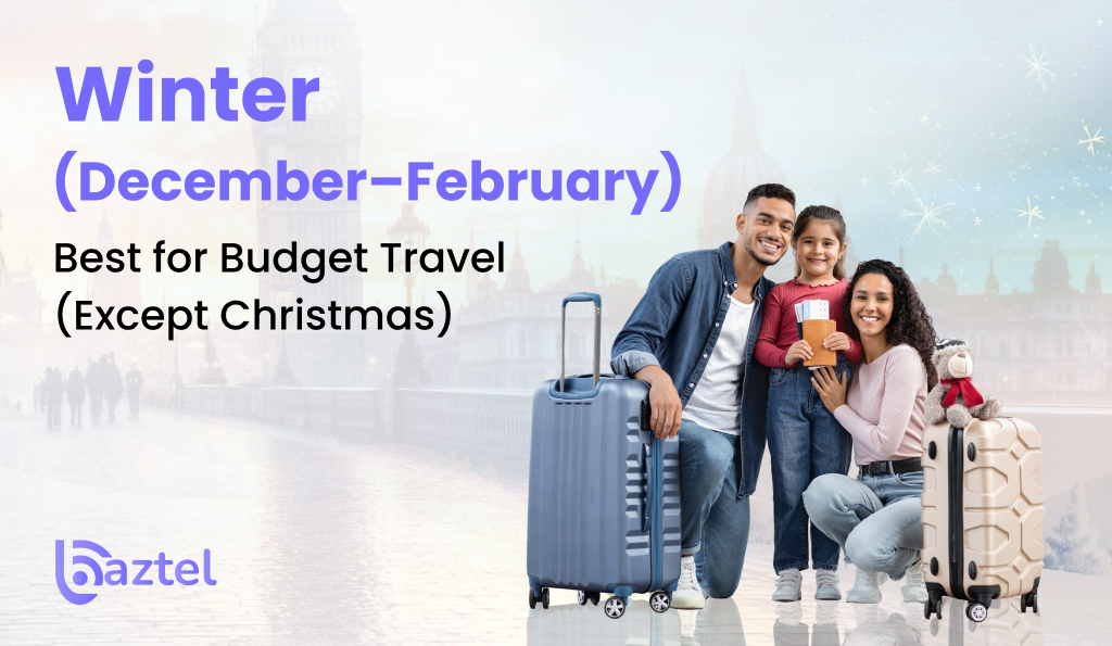 Best for Budget Travel (Except Christmas)