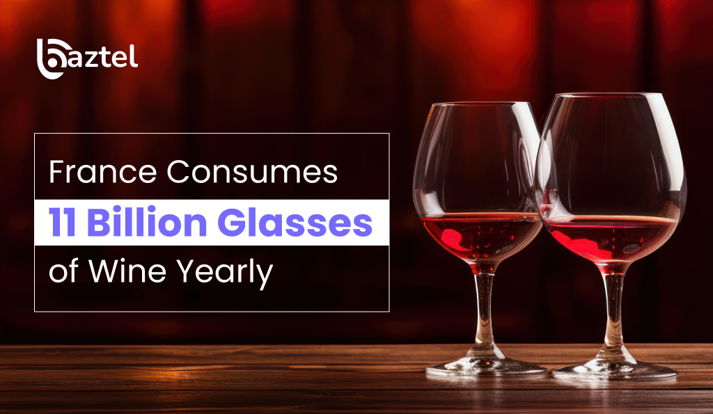 France Consumes 11 Billion Glasses of Wine Yearly