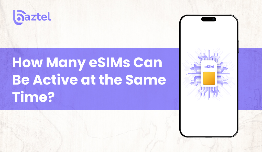 How Many eSIMs Can Be Active at the Same Time
