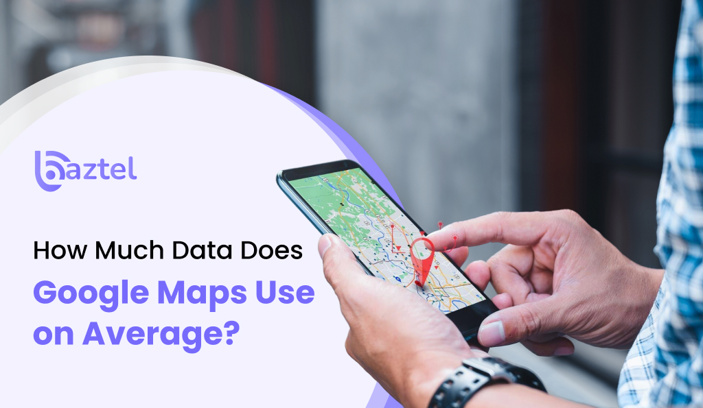 How Much Data Does Google Maps Use on Average