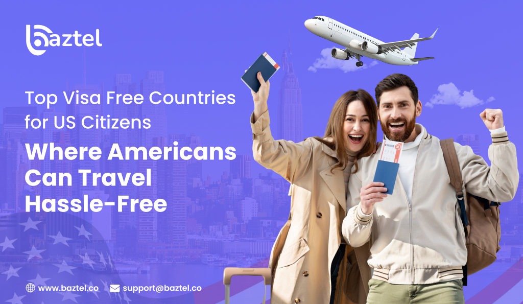 Top Visa Free Countries for US Citizens